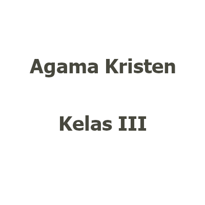 [Buku TP26/27 Kelas 3 | Agama] Agama Kristen kelas III
