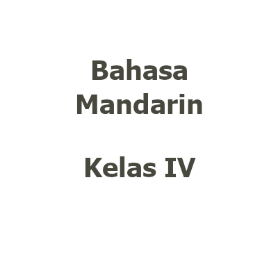 [STO00560] [Buku TP25/26 Kelas 4 | Mandarin] Bahasa Mandarin kelas IV